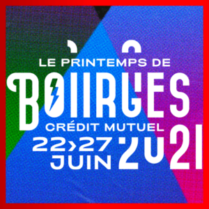 Le Printemps de Bourges Crédit Mutuel 2021