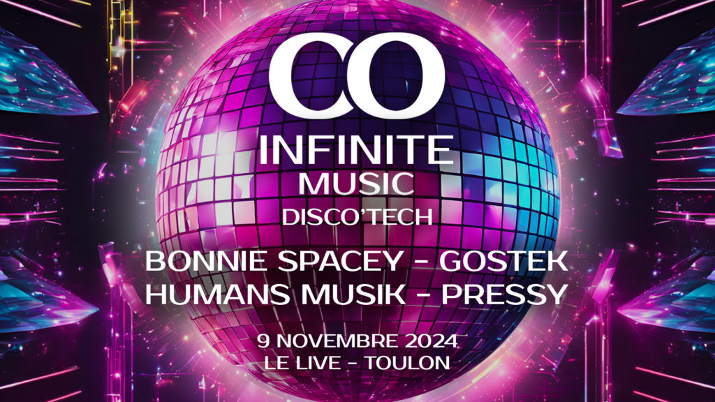 Infinite Music Disco'Tech - 9 novembre 2024 - Le Live Toulon